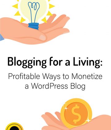 Blogging for a Living: Profitable Ways to Monetize a WordPress Blog