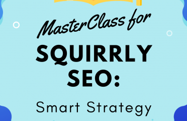 Squirrly SEO: Smart Strategy MasterClass